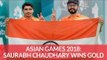Gold For Saurabh Chaudhary, Bronze For Abhishek Verma At Asian Games