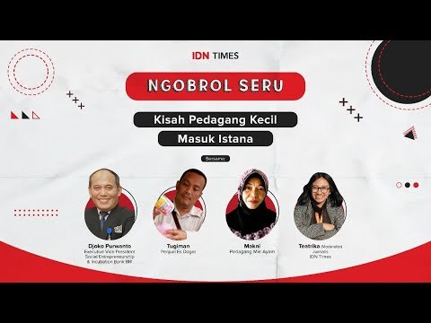 NGOBROL SERU: KISAH PEDAGANG KECIL MASUK ISTANA