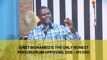 Junet Mohamed is the only honest person from opposing side - Nyoro