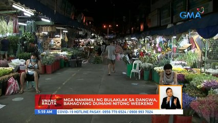 Mga namimili ng bulaklak sa Dangwa, bahagyang dumami nitong weekend | UB