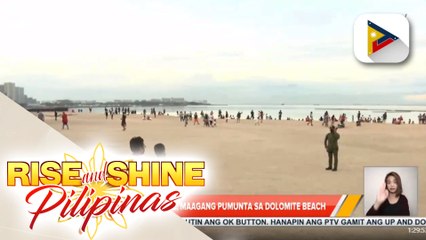 Ilang mamamasyal, maagang pumunta sa Dolomite Beach; ilang sistema, binago sa Dolomite Beach
