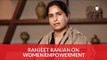 Outlook SpeakOut: Ranjeet Ranjan on women empowerment