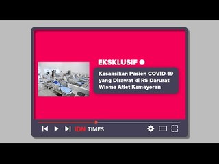 Kesaksian Pasien COVID 19 yang Dirawat di RS Darurat Wisma Atlet Kemayoran