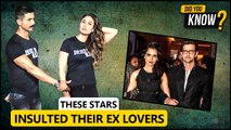 These Celebs Publicly Insulted Their Exes | Kangana- Hrithik, Deepika- Ranbir | Did You Know ?