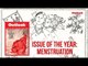 Issue of the Year: Menstruation
