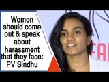 People In India Talk Of Respect To Women, But Don't Practise It: P V Sindhu