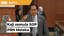 Saya yang sokong kerajaan pun tak boleh terima, Ahmad Maslan gesa kaji semula SOP PRN Melaka