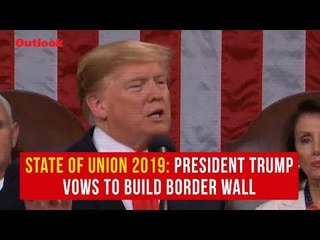 State of Union 2019: President Trump vows to build border wall
