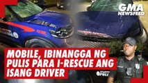 Mobile, ibinangga ng pulis para i-rescue ang isang driver | GMA News Feed