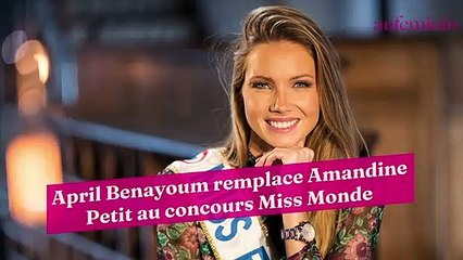 April Benayoum remplace Amandine Petit au concours Miss Monde