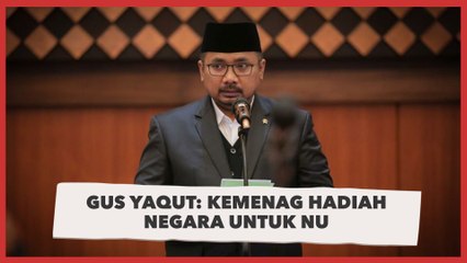 Gus Yaqut Bilang Kemenag Hadiah Negara untuk NU Bukan Umat Islam