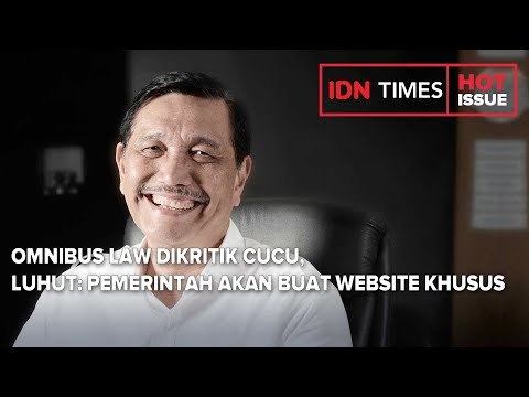 OMNIBUS LAW DIKRITIK CUCU, LUHUT: PEMERINTAH AKAN BUAT WEBSITE KHUSUS