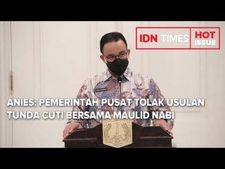 ANIES: PEMERINTAH PUSAT TOLAK USULAN TUNDA CUTI BERSAMA MAULID NABI