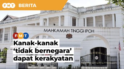 Kanak-kanak ‘tidak bernegara’ dibenar dapat kerakyatan