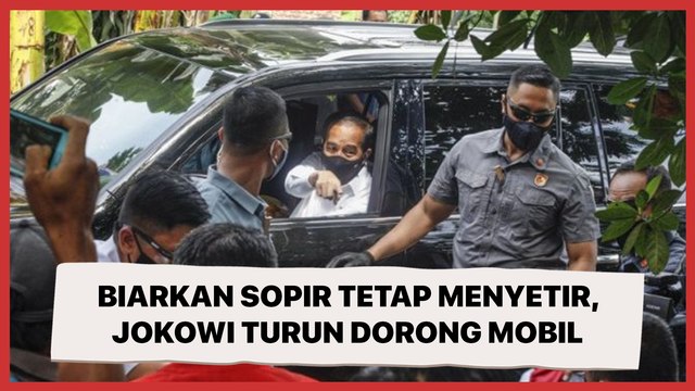 Biarkan Sopir Tetap Menyetir, Jokowi Turun Dorong Mobil karena Mogok Tak Kuat Nanjak