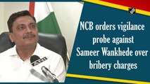 NCB orders vigilance probe against Sameer Wankhede over bribery charges