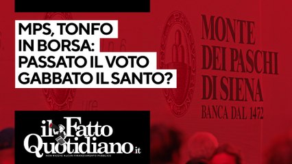 Mps crolla in borsa, passato il voto gabbato il santo?