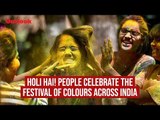Holi Hai! People Celebrate The 'Festival Of Colors' Across India