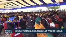 Level PPKM Turun, Untad Gelar Wisuda Luring