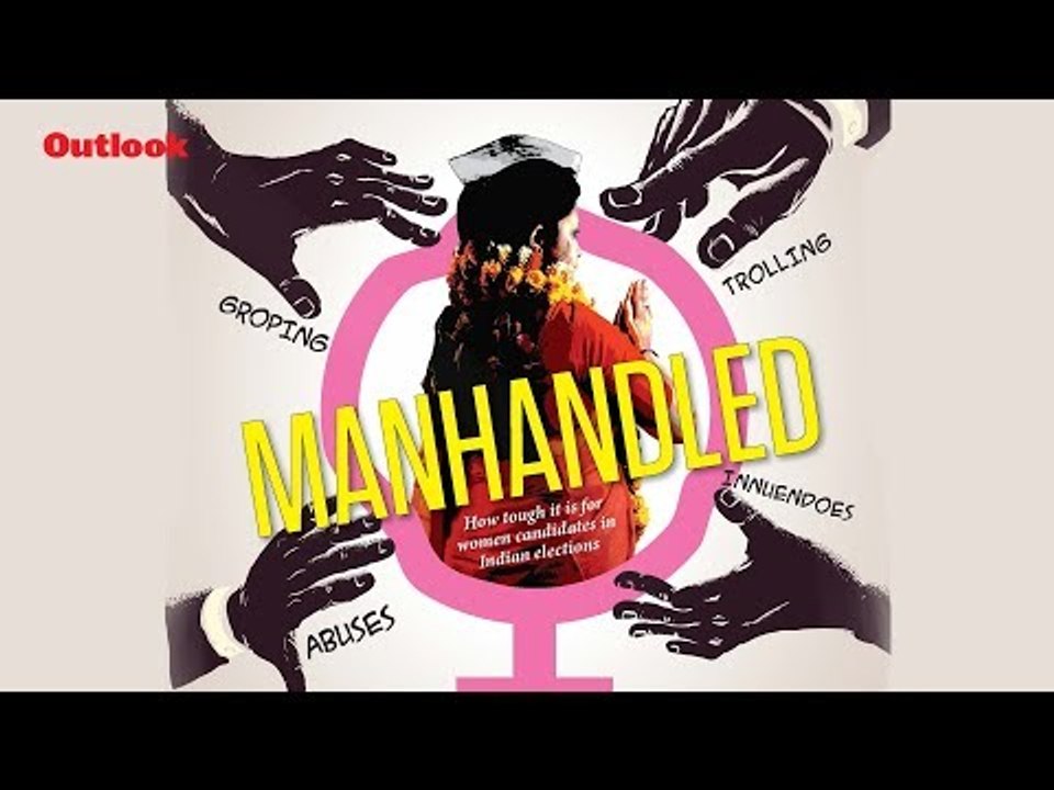 Manhandled: Women Candidates In Indian Elections - video Dailymotion