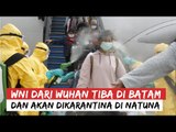 Detik-detik Ratusan WNI dari Wuhan, Tiba di Batam