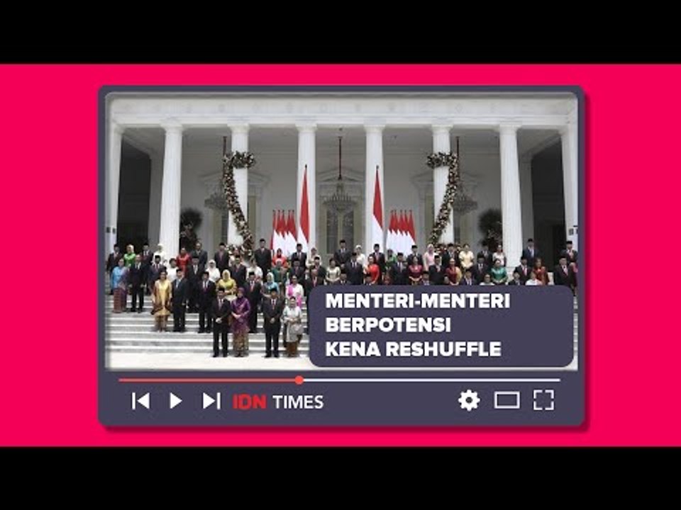 DAFTAR MENTERI JOKOWI BIDANG EKONOMI YANG BERPOTENSI KENA RESHUFFLE