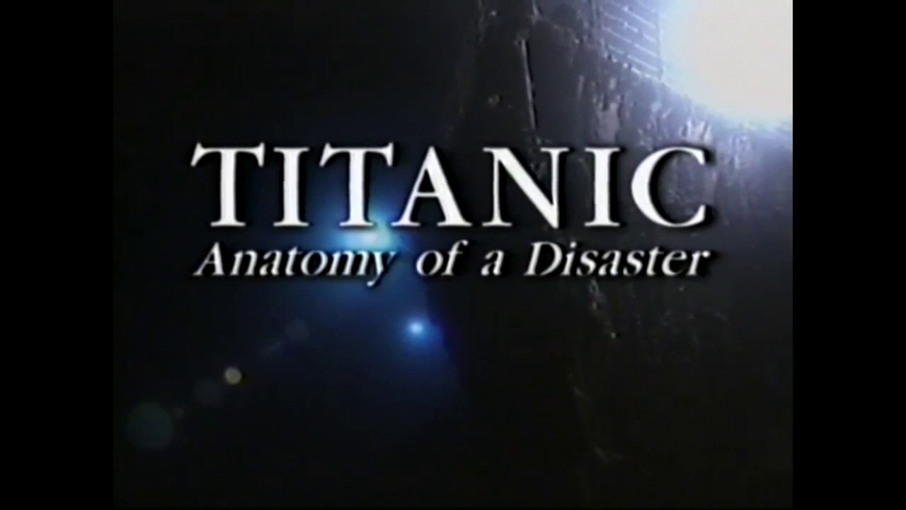 Anatomy of a Disaster Titanic 1997 Part #1 (HD)