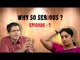 Why So Serious?- Ep 7: Kyunki Smriti bhi kabhi HRD Minister thi