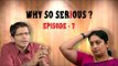 Why So Serious?- Ep 7: Kyunki Smriti bhi kabhi HRD Minister thi