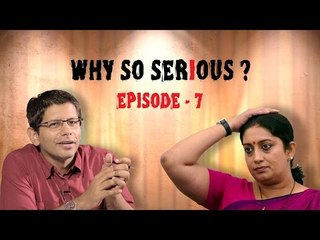 Why So Serious?- Ep 7: Kyunki Smriti bhi kabhi HRD Minister thi