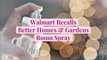 Walmart Recalls Better Homes & Gardens Room Spray