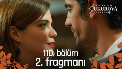 Bir Zamanlar Çukurova 110. Bölüm 2. Fragmanı | Sen kimsin?