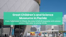 Great Children’s and Science Museums in Florida
