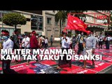 SERUAN MILITER MYANMAR KE PBB: KAMI TAK TAKUT DISANKSI DAN TERISOLASI