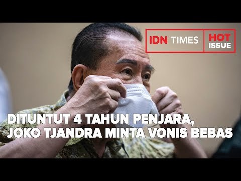 KEBERATAN DITUNTUT 4 TAHUN PENJARA, JOKO TJANDRA MINTA VONIS BEBAS
