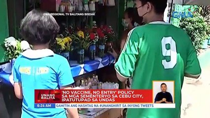 "No vaccine, no entry" policy sa mga sementeryo sa Cebu City, ipatutupad sa undas | UB