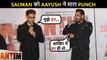 Salman's Funny Reaction, Shares How He Got Punched By Aayush On Set | Antim Trailer Launch