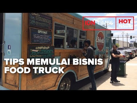 TIPS SUKSES UNTUK MEMULAI BISNIS FOOD TRUCK BIAR LARIS MANIS