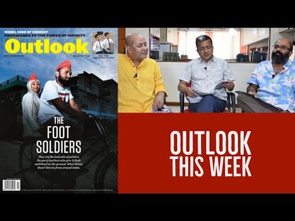 Outlook This Week: The Foot Soldiers Of Political Parties