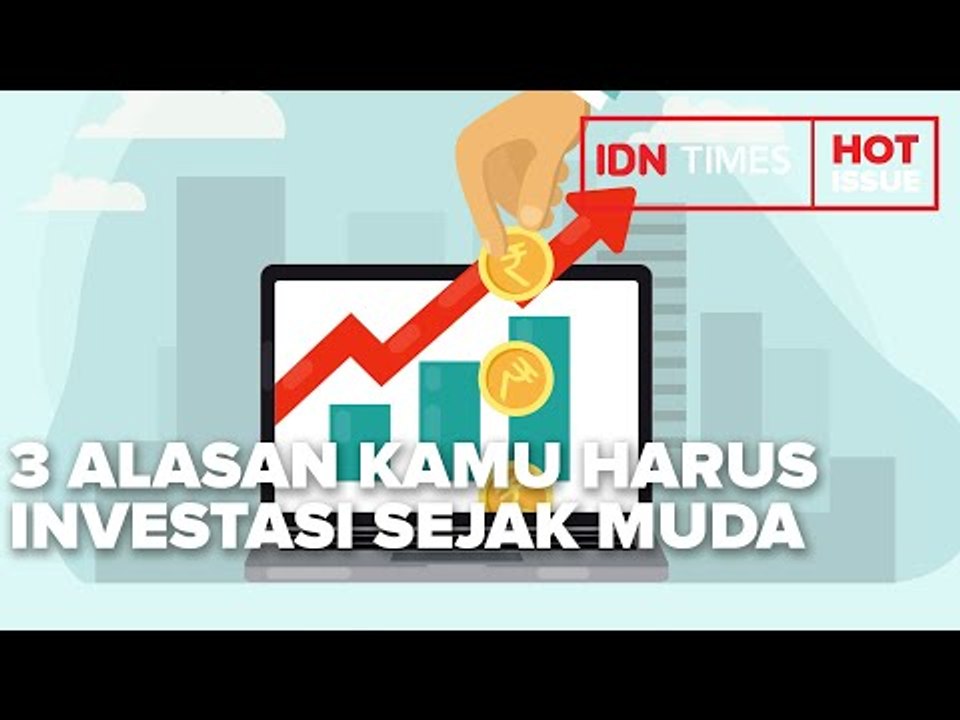 3 ALASAN KAMU HARUS INVESTASI SEJAK MUDA
