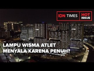 VIRAL LAMPU WISMA ATLET MENYALA KARENA PENUH, INI PENJELASANNYA
