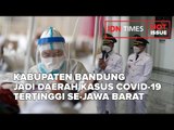 KABUPATEN BANDUNG JADI DAERAH KASUS COVID-19 TERTINGGI SE-JAWA BARAT