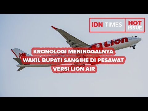 KRONOLOGI MENINGGALNYA WAKIL BUPATI SANGIHE DI PESAWAT VERSI LION AIR