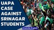 UAPA case against Kashmir students who raised 'anti-India slogans' during match | Oneindia News