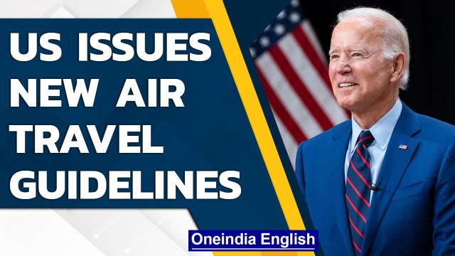 US President Joe Biden issues new guidelines for international air travel | Oneindia News