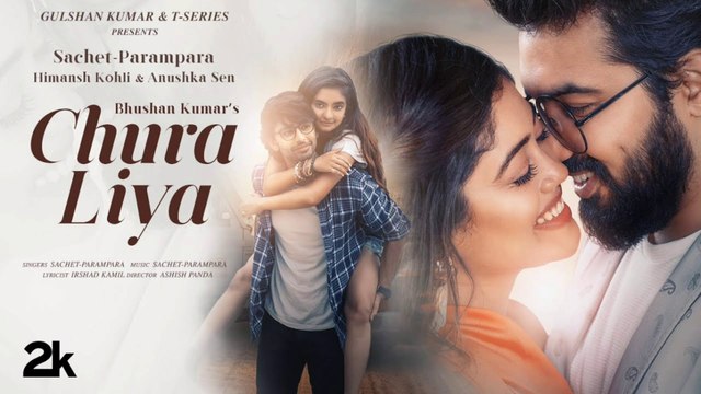 Chura Liya (Video) | Sachet - Parampara | Himansh K, Anushka S | Irshad K | Ashish P | Bhushan Kumar