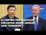 XI JINPING PERINGATKAN KEKUATAN ASING JANGAN USIK TIONGKOK