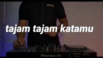 Dj tajam tajam kata katamu slow bass