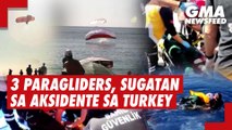 3 paragliders, sugatan sa aksidente sa Turkey | GMA News Feed
