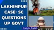 SC questions UP govt over listing only 23 witnesses in Lakhimpur Kheri violence case | Oneindia News